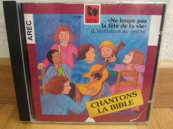CD Chantons la Bible, Ne loupe pas la fête de ta vie