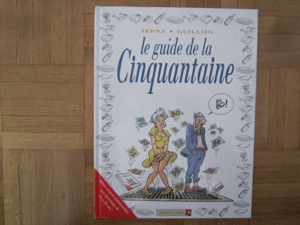 Le guide de la Cinquantaine en BD - Tépaz, Guillon