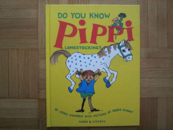 Do you know Pippi Longstocking ? by Astrid Lindgren