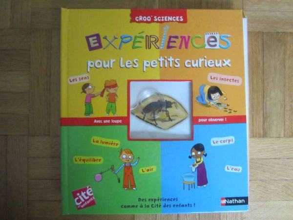 Croq' Sciences : Expériences pour les petits curieux