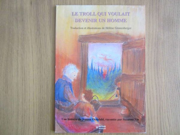 Le Troll qui voulait devenir un homme, Ed. Novalis