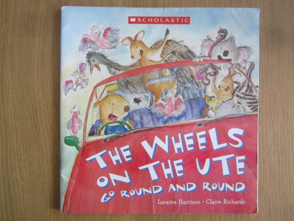 The wheels on the ute go round and round, Scholastic
