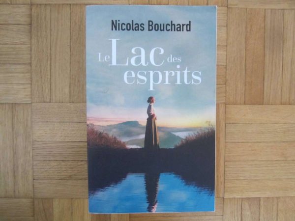 Livre grand format : Le Lac des esprits, Nicolas Bouchard