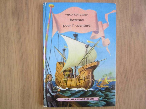 Mon univers : Bateaux pour l'aventure (édition 1957)