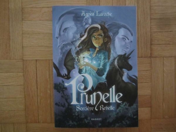 Prunelle, Sorcière Rebelle - Agnès Laroche