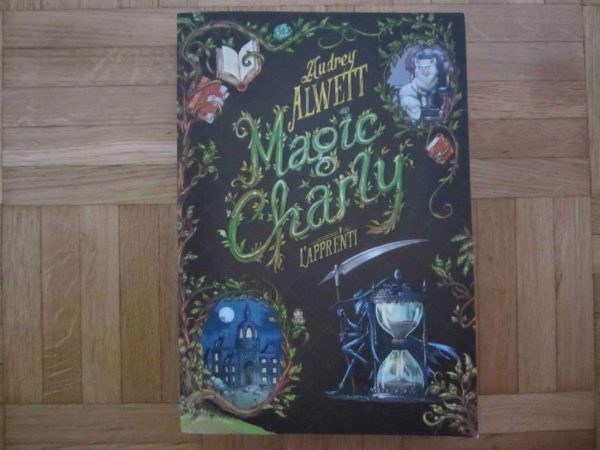 Magic Charly, 1. L'apprenti - Audrey Alwett