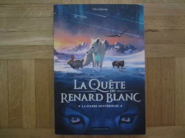 La Quête du Renard Blanc : La pierre mystérieuse - Jiatong