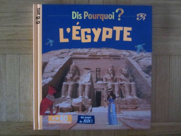 Dis Pourquoi ? L'Egypte 6-8 ans (NEUF)