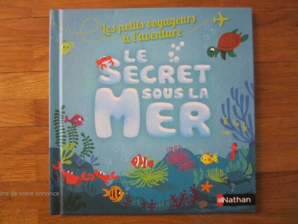 Les petits voyageurs à l'aventure : Le secret sous la mer.