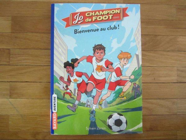 Jo champion de foot - Tome 2 Bienvenue au club !