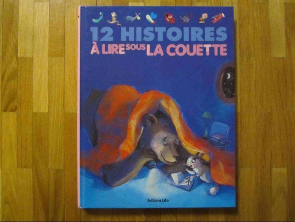 12 histoires à lire sous la couette, Editons Lito.