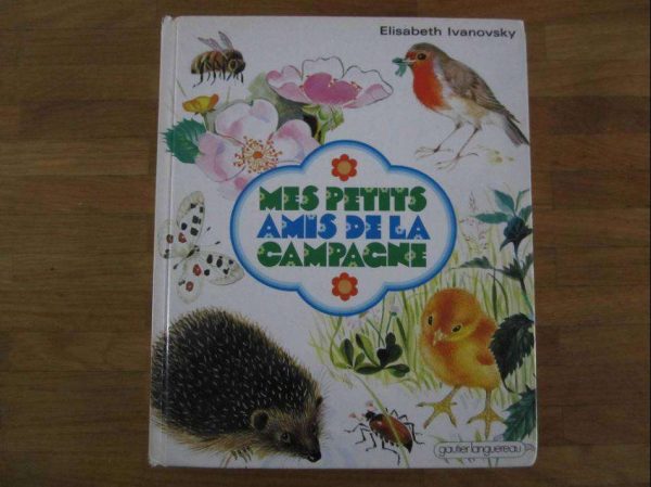 Livre ancienne édition "Mes petits amis de la campagne".