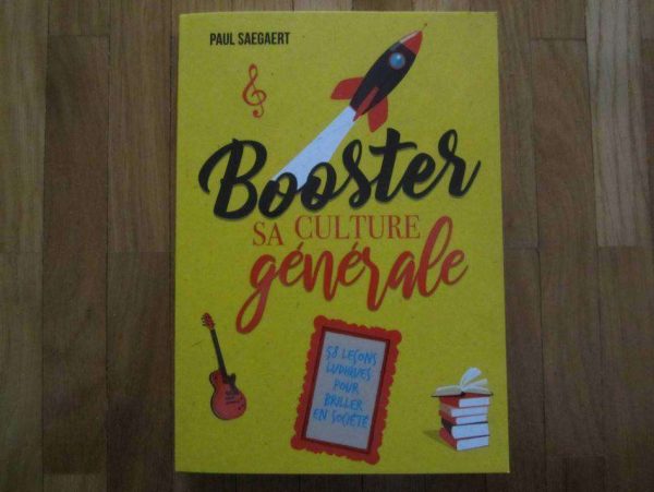 Booster sa culture générale : 58 leçons ludiques pour
