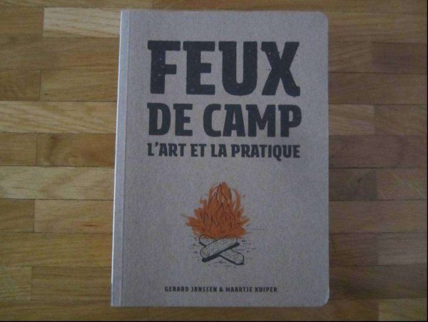 Feux de camp : L'art et la pratique (état neuf).
