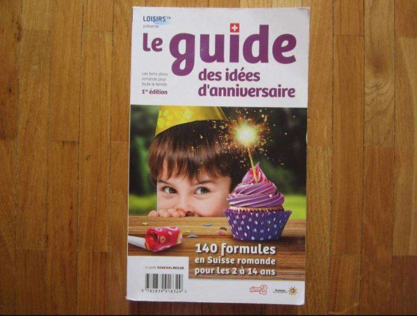 Le guide des idées d'anniversaire 1ère édition.