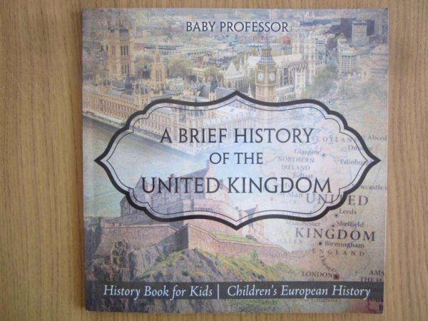 Baby Professor - A brief History of the United Kingdom