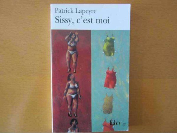 Livre "Sissy, c'est moi" - Patrick Lapeyre - Editions folio