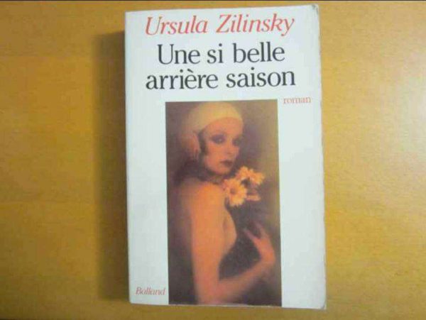 Une si belle arrière saison, roman d'Ursula Zilinsky