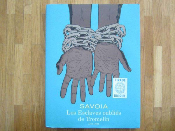 BD grand format "Les Esclaves oubliés de Tromelin"
