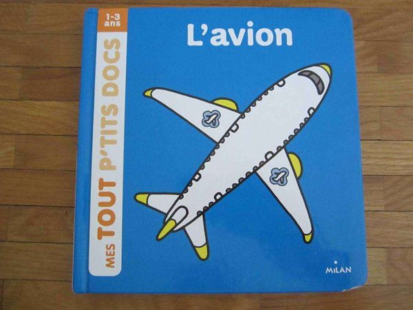 Mes tout p'tits docs : L'avion (1-3 ans) Milan, d'occasion