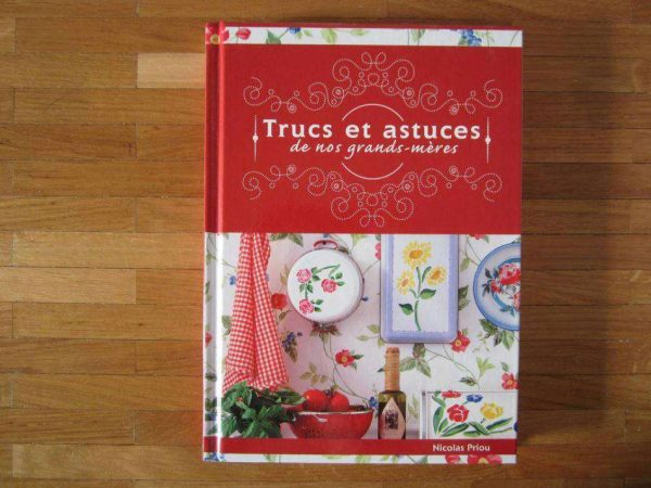 Trucs et astuces de nos grands-mères (état neuf).