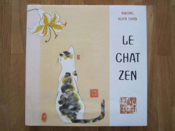 Le chat zen - Kwong Kuen Shan (Editions France Loisirs)