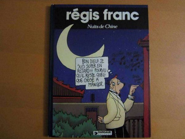 BD Régis franc - Nuits de Chine - Editions Dargaud
