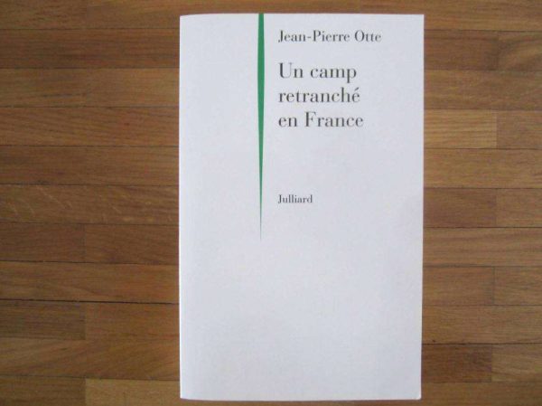 Un camp retranché en France, Jean-Pierre Otte