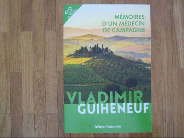 Mémoires d'un médecin de campagne - Vladimir Guiheneuf