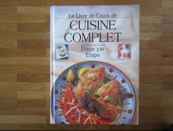 Le Livre de Cours de CUISINE COMPLET Etape par Etape