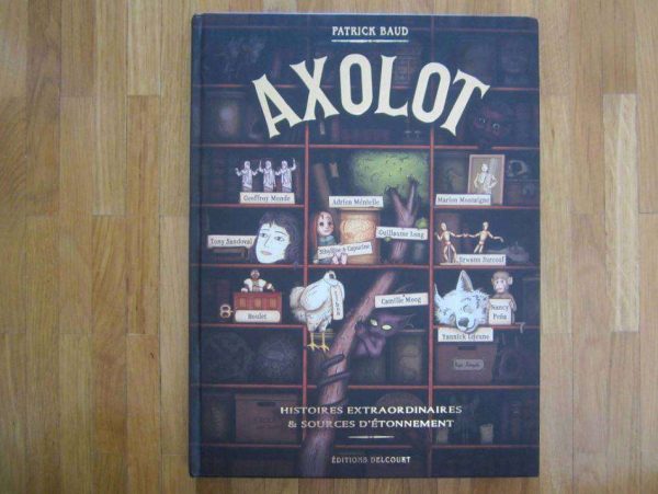 AXOLOT Histoires extraordinaires & sources d'étonnement.