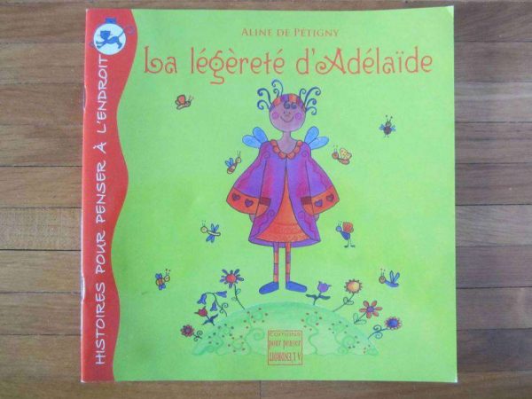Histoires pour penser à l'endroit : La légèreté d'Adélaïde