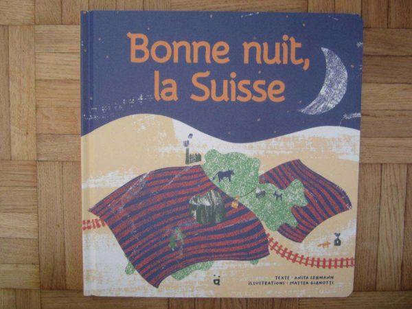 Livre "Bonne nuit, la Suisse" - Helvetiq - Anita Lehmann