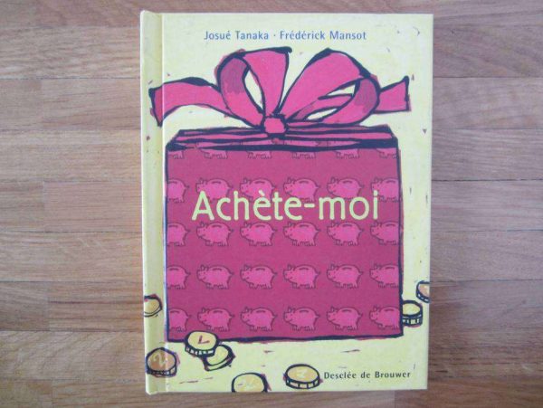 Petit livre "Achète-moi" Josué Tanaka (en parfait état)