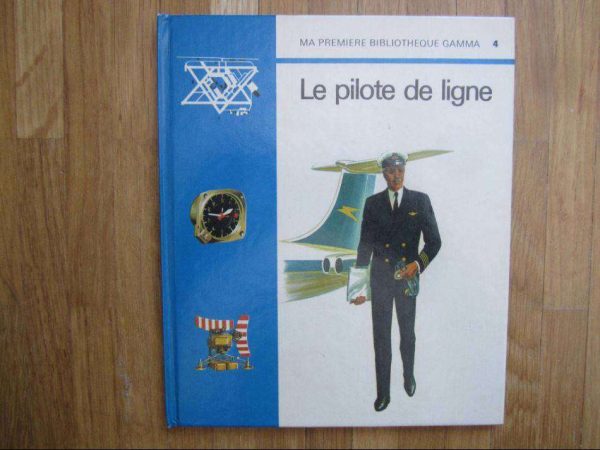 Ma première bibliothèque GAMMA : Le pilote de ligne