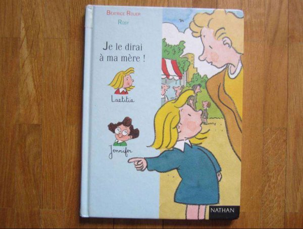 Je le dirai à ma mère ! Béatrice Rouer, Rosy - Nathan