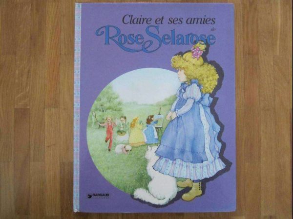 Claire et ses amies de Rose Selarose , Dargaud jeunesse 1982