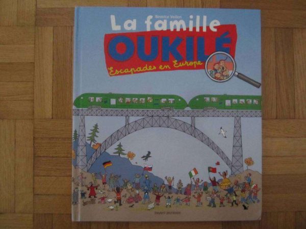 La famille Oukilé, Escapades en Europe - Béatrice Veillon