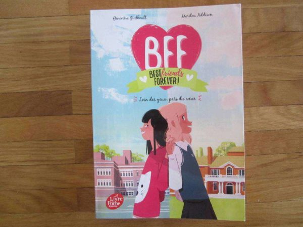 BFF Best friends forever ! Loin des yeux, près du coeur