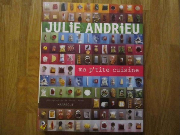 Julie Andrieu - Ma p'tite cuisine - Marabout