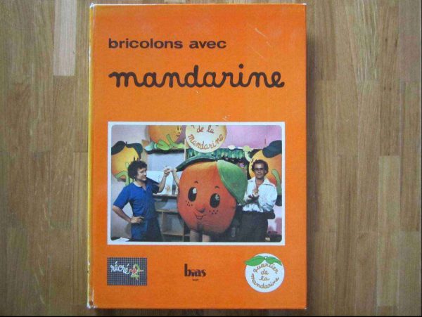 Bricolons avec mandarine - Récré A2 - Bias édition 1979