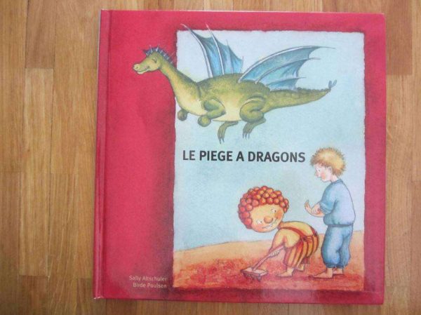 Le piège à dragons, Sally Altschuler, 6+ (en parfait état).