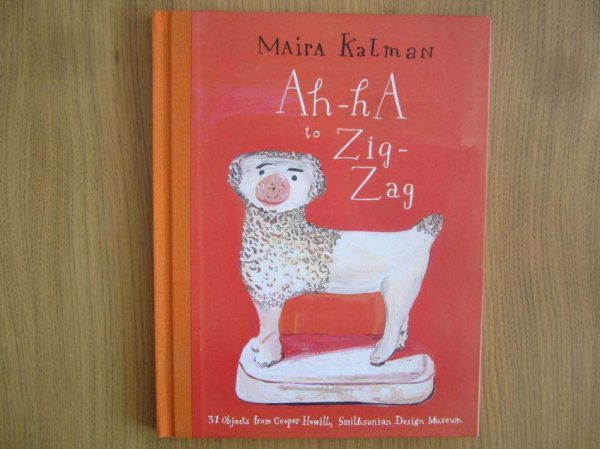 Livre en anglais : Ah-hA to Zig-Zag, Maira Kalman