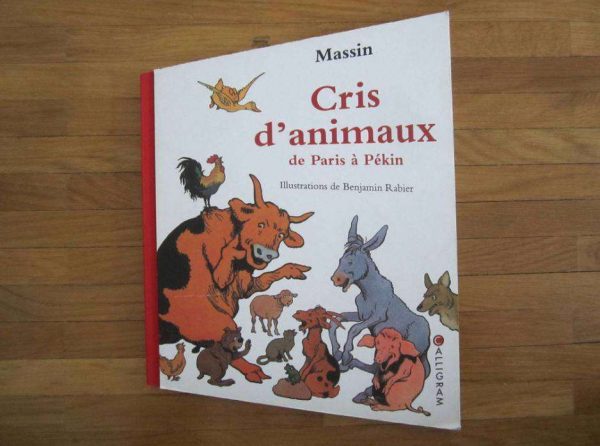 Cris d'animaux de Paris à Pékin - Massin, Calligram.