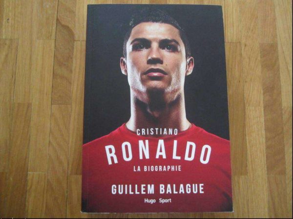 Cristiano Ronaldo, La biographie - Guillem Balague