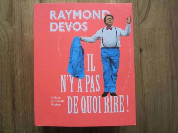 Raymond Devos, Il n'y a pas de quoi rire (NEUF)