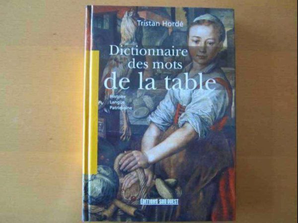 Livre Dictionnaire des mots de la table - Tristan Hordé