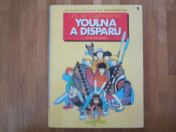 BD Les six compagnons : Youlna a disparu (hachette, 1986)