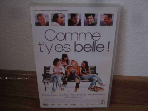 DVD Comme t'y es belle ! Laroque, Atika, Benguigui, Nakache