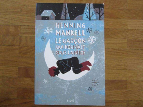 Henning Mankell - Le garçon qui dormait sous la neige